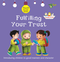 Fulfilling Your Trust: Good Manners and Character 192177262X Book Cover