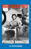 Mary Ellen Bute: Pioneer Animator 0861967445 Book Cover