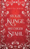 Stolze Klinge, Brüchiger Stahl 3695132620 Book Cover