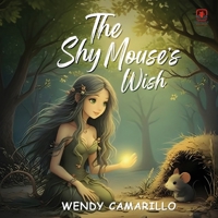 The Shy Mouse's Wish 1968403507 Book Cover