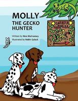 Molly the Gecko Hunter 1441524126 Book Cover