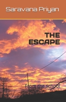 THE ESCAPE: From the school B0H8F6RYCB Book Cover