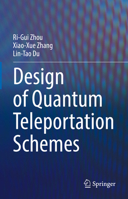 Design of Quantum Teleportation Schemes 3031827244 Book Cover
