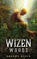 Wizen Woods 1732104271 Book Cover