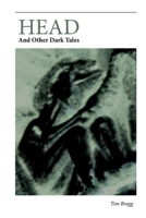 Head: And Other Dark Tales 1838196323 Book Cover