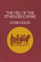 The Fall of the Athenian Empire 0801499844 Book Cover
