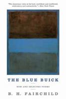 The Blue Buick: New and Selected Poems 0393240266 Book Cover