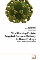 Viral Docking Protein Targeted Dapsone Delivery to Nerve Endings 3639295285 Book Cover