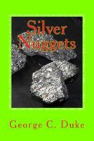Silver Nuggets 1981228624 Book Cover