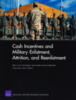 Cash Incentives and Military Enlistment, Attrition, and Reenlistment 0833049666 Book Cover