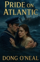 Pride On The Atlantic: A Pride and Prejudice Variations B0FF55TYHP Book Cover