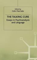The Talking Cure: Essays in Psychoanalysis and Language 0333235606 Book Cover