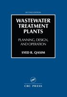 Wastewater Treatment Plants: Planning, Design, and Operation 1566761344 Book Cover