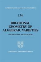 Birational Geometry of Algebraic Varieties (Cambridge Tracts in Mathematics) 0521060222 Book Cover