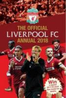 The Official Liverpool FC Annual 2018 (Annuals 2018) 1911287745 Book Cover