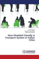 How Disabled Friendly Is Transport System in Indian Cities 3659506109 Book Cover