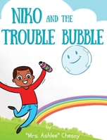Niko and the Trouble Bubble 1953426026 Book Cover