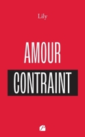 Amour contraint (French Edition) 2754768467 Book Cover