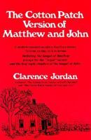 The Cotton Patch Version of Matthew and John 1573124222 Book Cover