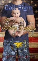 Call Sign: Baby Daddy B083XVFG7L Book Cover