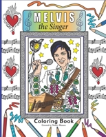 Melvis the Singer Coloring Book: Coloring Book 1535124881 Book Cover