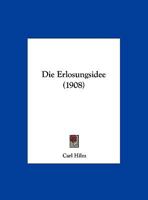 Die Erlosungsidee (1908) 1162486422 Book Cover