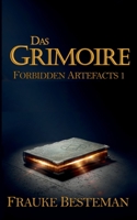 Das Grimoire: Forbidden Artefacts 1 3751997598 Book Cover