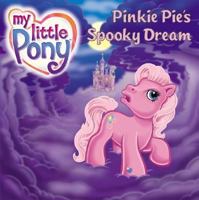 My Little Pony: Pinkie Pie's Spooky Dream 0060549491 Book Cover