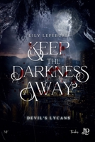 Keep the darkness away (French Edition) B0FNM7S1QL Book Cover