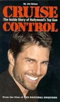 Cruise Control: The Inside Story of Hollywood's Top Gun 1932270256 Book Cover