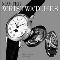 Master Wristwatches (History) 0847821919 Book Cover