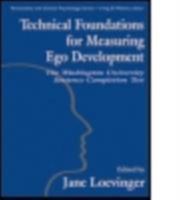 Technical Foundations for Measuring Ego Development: The Washington University Sentence Completion Test (Personality and Clinical Psychology Series) 0805820590 Book Cover