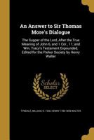 An Answer to Sir Thomas More's Dialogue 1360353399 Book Cover