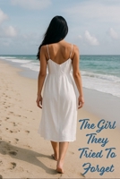 The Girl They Tried To Forget B0GL2BCJRD Book Cover