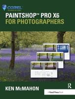 Paintshop Pro X6 for Photographers 041574525X Book Cover
