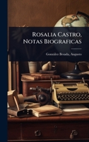 Rosalia Castro, Notas Biograficas (Spanish Edition) 1024509001 Book Cover