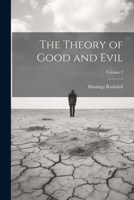 The Theory of Good and Evil; Volume 2 1021675296 Book Cover