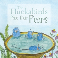 The Huckabirds Face Their Fears 1525588001 Book Cover