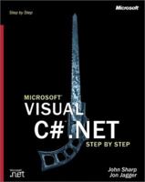 Microsoft Visual C# .NET: Step by Step 0735612897 Book Cover