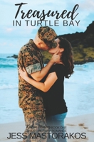 Treasured in Turtle Bay: A Sweet, Fake Relationship, Military Romance B08WPC4GYY Book Cover