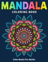 Mandala Coloring Book : Color Books For Adults: 50 Unique Stress Relieving Mandalas (Vol.1) 167063759X Book Cover