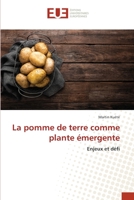 La pomme de terre comme plante émergente: Enjeux et défi 3639620488 Book Cover