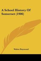 A School History Of Somerset 1013057503 Book Cover