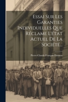 Essai Sur Les Garanties Individuelles Que Réclame L'état Actuel De La Société... 1021364177 Book Cover