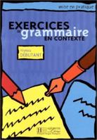 Exercices De Grammaire En Contexte 2011551331 Book Cover