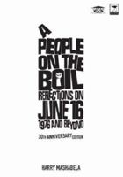 People on the Boil: Reflections on June 16, 1976 and Beyond 30th Anniversary Edition 1770092080 Book Cover