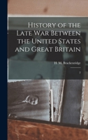 History of the Late war Between the United States and Great Britain: 2 1017041199 Book Cover
