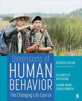 Dimensions of Human Behavior: The Changing Life Course (Series in Social Work) 1412976413 Book Cover