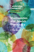Maimonides and Jewish Theocracy: The Human Hand of Divine Rule 1108793428 Book Cover