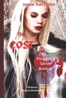 the Cost: Purgatory Series Book III B09YNC9GD8 Book Cover